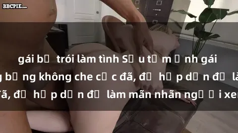 gái bị trói làm tình Sưu tầm ảnh gái Việt Nam nude nóng bỏng không che cực đã, đủ hấp dẫn để làm mãn nhãn người xem