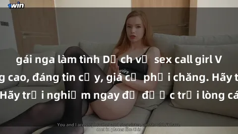 gái nga làm tình Dịch vụ sex call girl Việt Nam chất lượng cao, đáng tin cậy, giá cả phải chăng. Hãy trải nghiệm ngay để được trải lòng các giấc mơ tình ái.