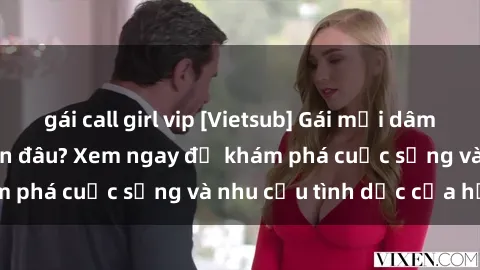 gái call girl vip [Vietsub] Gái mại dâm châu Á hấp dẫn đến đâu? Xem ngay để khám phá cuộc sống và nhu cầu tình dục của họ!