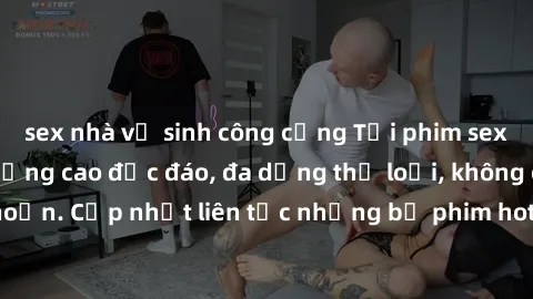 sex nhà vệ sinh công cộng Tải phim sex miễn phí chất lượng cao độc đáo, đa dạng thể loại, không cần đăng ký tài khoản. Cập nhật liên tục những bộ phim hot nhất trên thị trường. Sự lựa chọn hàng đầu ch