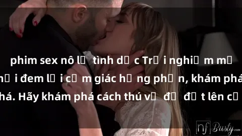 phim sex nô lệ tình dục Trải nghiệm mới lạ: Sex trong xe hơi đem lại cảm giác hưng phấn, khám phá. Hãy khám phá cách thú vị để đốt lên cảm xúc trong cuộc tình!