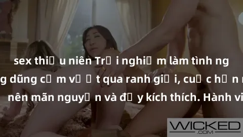 sex thiếu niên Trải nghiệm làm tình ngoài đường: Khi lòng dũng cảm vượt qua ranh giới, cuộc hẹn nơi công cộng trở nên mãn nguyện và đầy kích thích. Hành vi nguy hiểm, nhưng cũng tạo nên cảm giác mới m