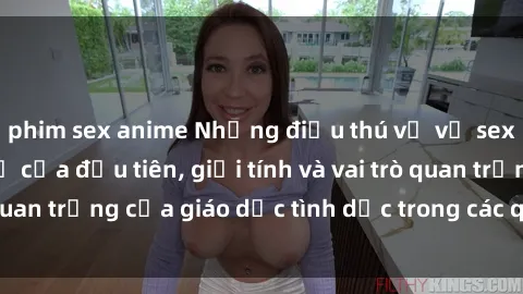 phim sex anime Những điều thú vị về sex ở Bắc Âu: Sự mở cửa đầu tiên, giới tính và vai trò quan trọng của giáo dục tình dục trong các quốc gia này.