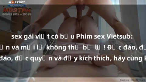 sex gái việt có bầu Phim sex Vietsub: Trải nghiệm hấp dẫn và mới lạ không thể bỏ lỡ! Độc đáo, độc quyền và đầy kích thích, hãy cùng khám phá ngay!