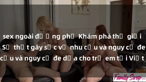 sex ngoài đường phố Khám phá thế giới sex loli Việt Nam: Sự thật gây sốc về nhu cầu và nguy cơ đe dọa cho trẻ em tại Việt Nam